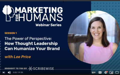 [Webinar Recap] The Power of Perspective: How Thought Leadership Can Humanize Your Brand